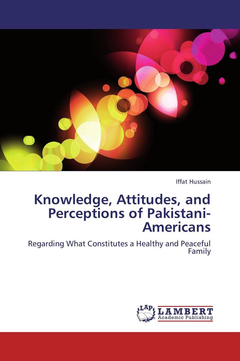 Knowledge, Attitudes, and Perceptions of Pakistani-Americans