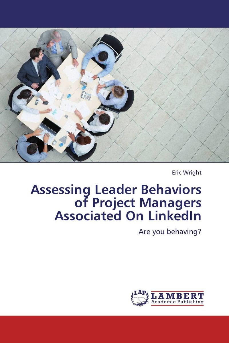 Assessing Leader Behaviors of Project Managers Associated On LinkedIn