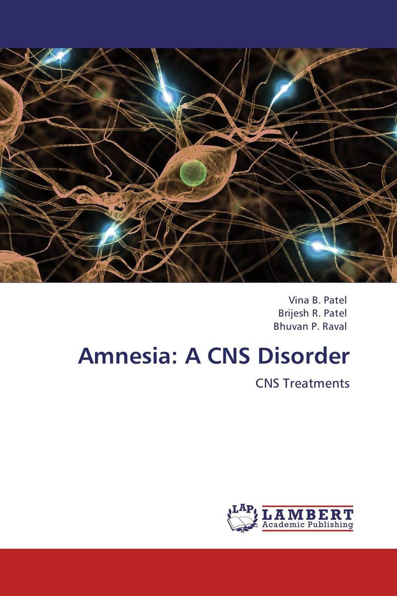 Amnesia: A CNS Disorder