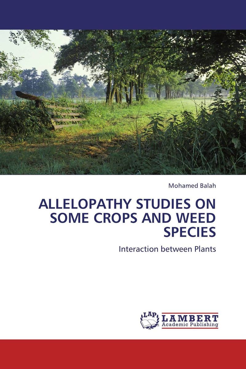 ALLELOPATHY STUDIES ON SOME CROPS AND WEED SPECIES