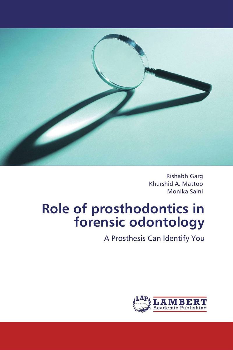 Role of prosthodontics in forensic odontology