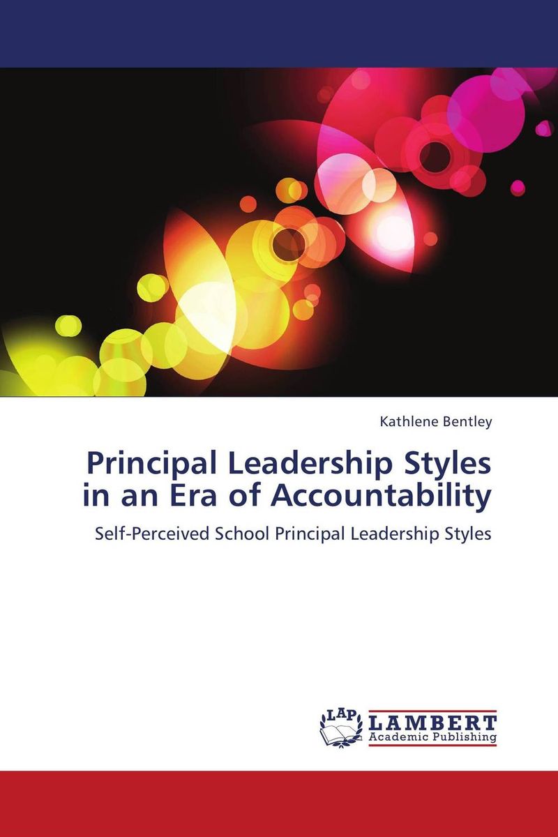 Principal Leadership Styles in an Era of Accountability