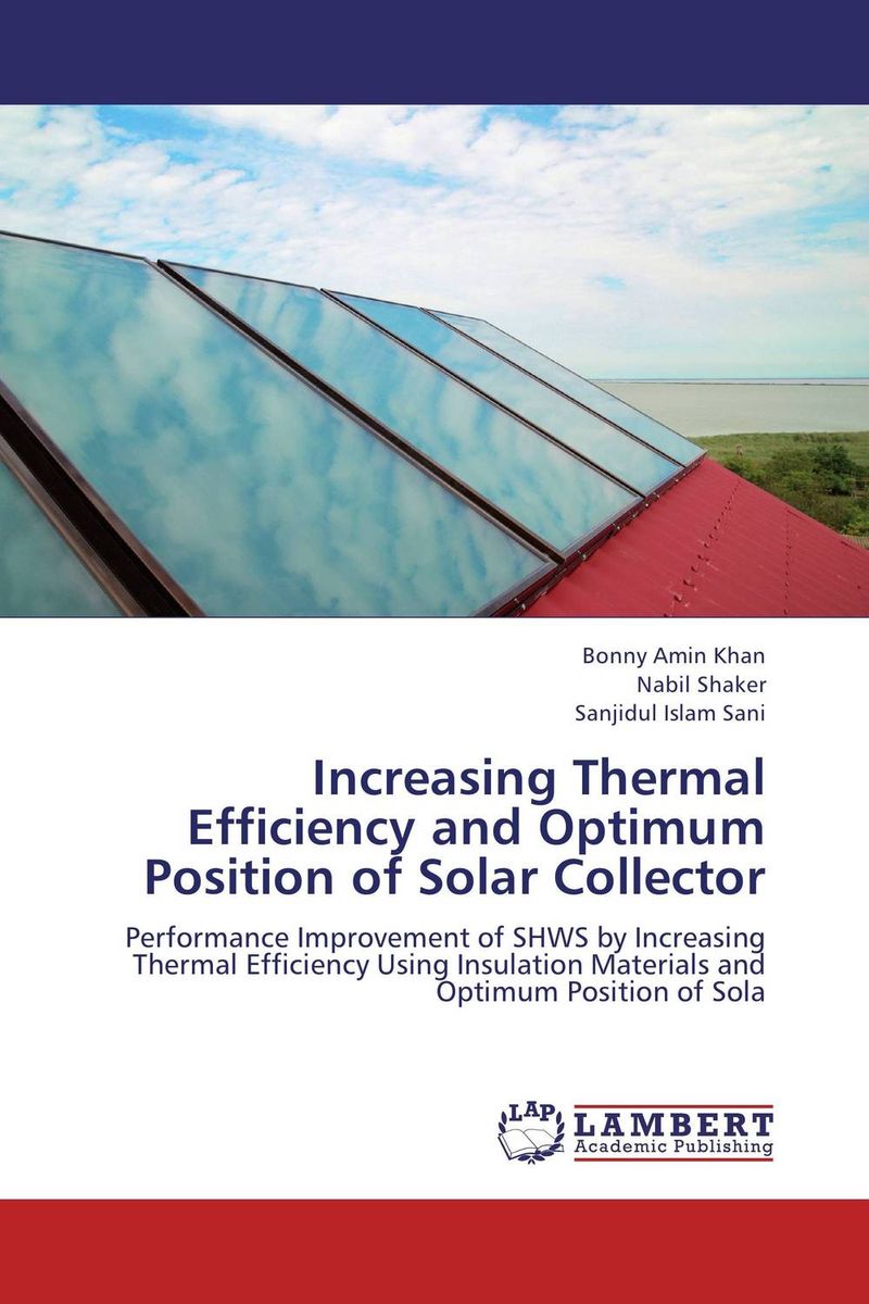 Increasing Thermal Efficiency and Optimum Position of Solar Collector