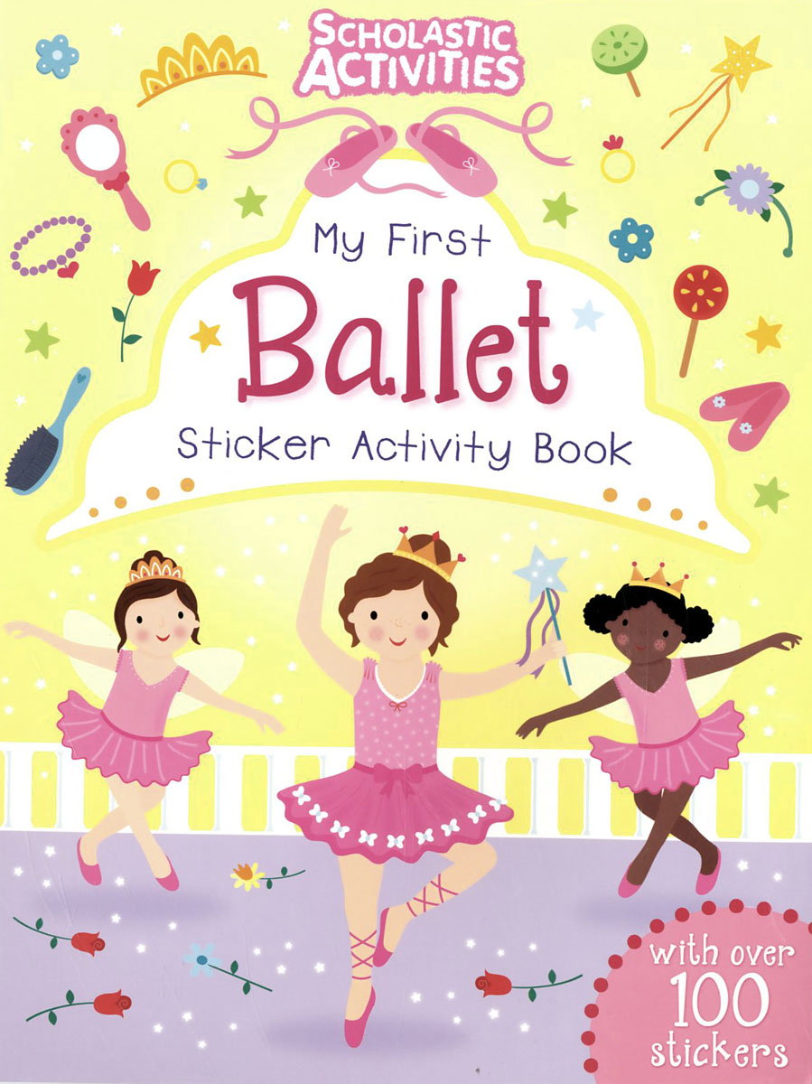 My First Ballet. Sticker Activity Book