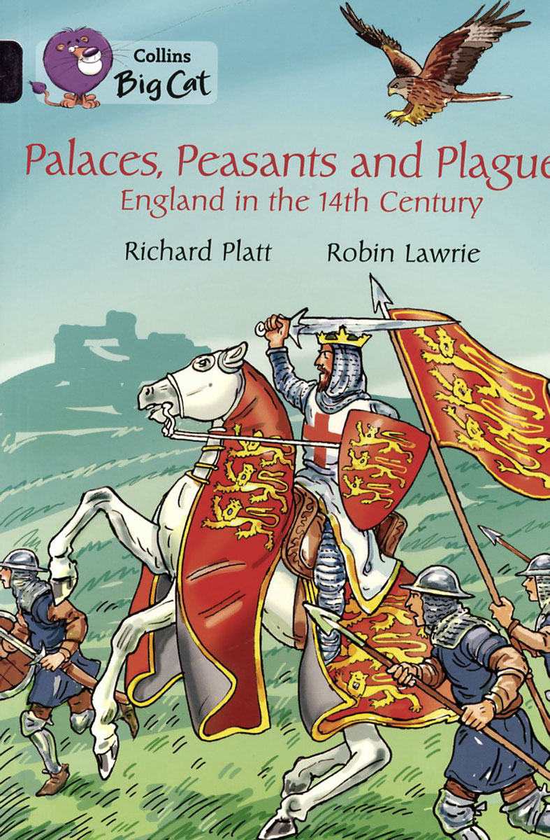 Palaces, Peasants and Plagues - England in the 14th Century