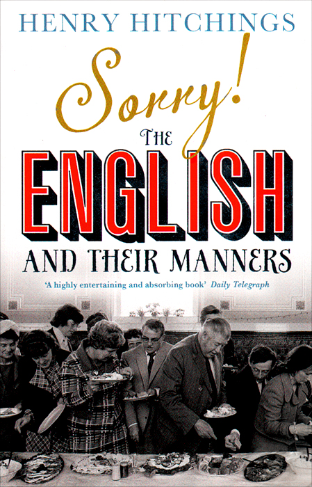Sorry! The English and Their Manners Sorry! The English and Their Manners