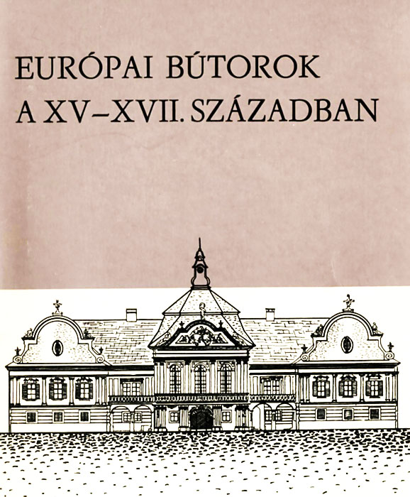 Europai Butorok a XV-XVII. Szazadban