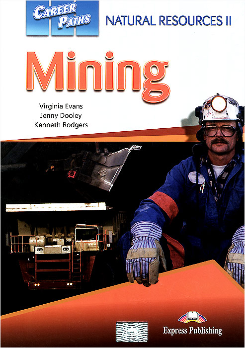 Career Paths: Natural Resources II: Mining