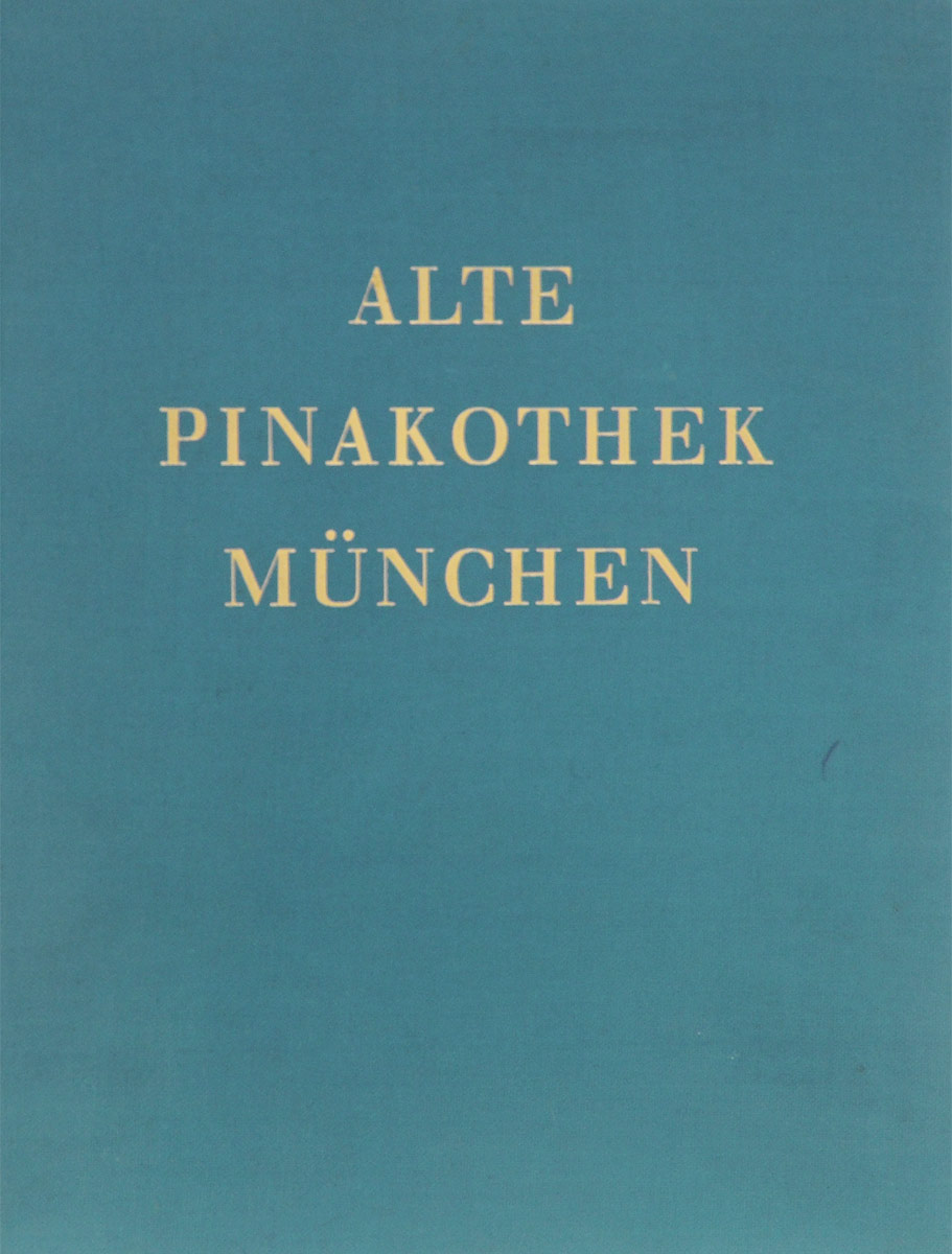Alte Pinakothek Munchen: Kurzes Verzeichnis der Bilder
