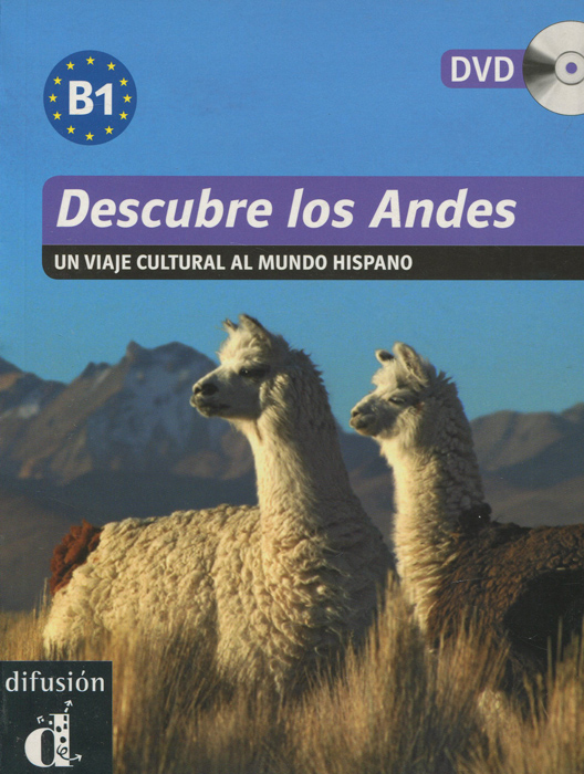 Descubre los Andes: Un viaje cultural al mundo hispano (+ DVD-ROM)