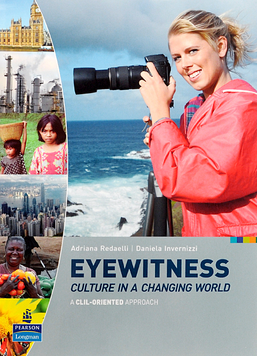 Eyewitness: Culture in a Changing World: A CLIL-Oriented Approach