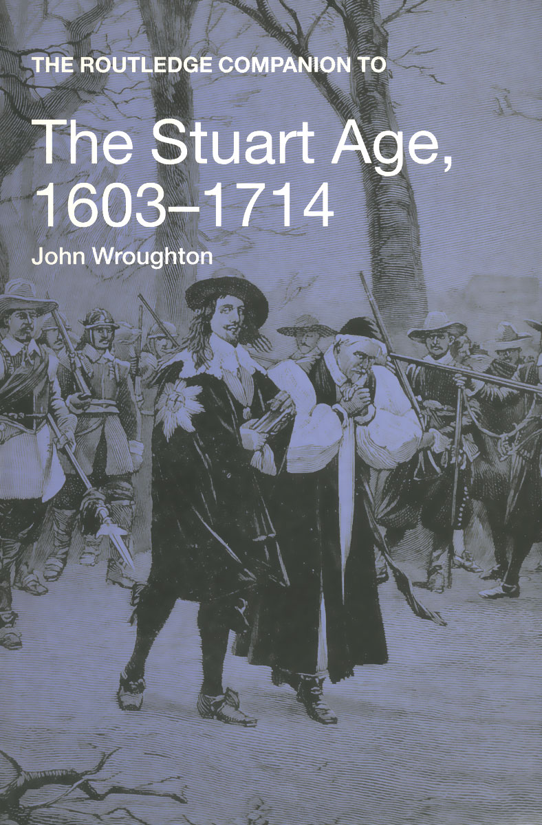 The Routledge Companion To: The Stuart Age. 1603-1714