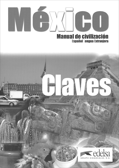 Mexico: Manual De Civilizacion: Claves