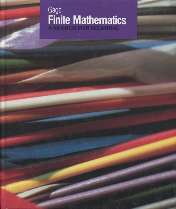 Gage Finite Mathematics: A Search for Meaning