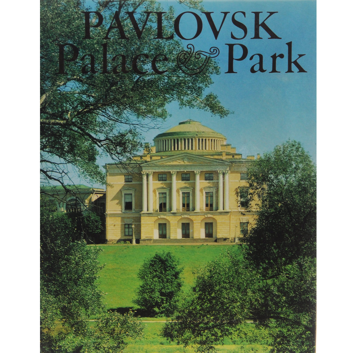 Pavlovsk: Palas and Park