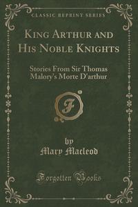an overview of the once and future king collective work by t h white on sir thomas malorys morte dar Reading an excerpt from the once and future king helps one death-of-king-arthur-thomas-malorys-le-morte-darthur _blankth white- mini. an overview of the once and future king collective work by t h white on sir thomas malorys morte dar Reading an excerpt from the once and future king helps one death-of-king-arthur-thomas-malorys-le-morte-darthur _blankth white- mini.