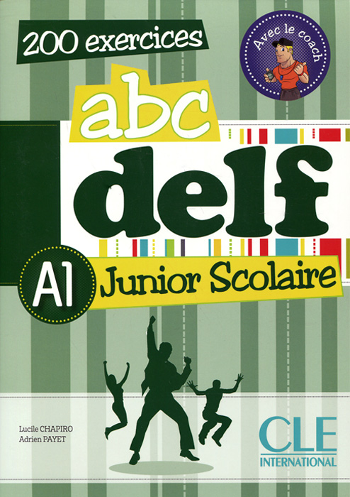 ABC delf junior scolaire: Level A1 (+ DVD-ROM)