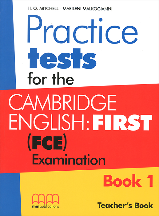 Practice Tests for the Cambridge English: First (FCE) Examination: Teacher's Book: Book 1