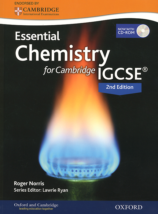 Essential Chemistry for Cambridge IGCSE (+ CD) - Roger Norris - Roger Norris12296407Endorsed by Cambridge, this second edition is part of an updated Science series for the latest Cambridge IGCSE 0620 syllabus. With clear language and comprehensive coverage of the key scientific concepts, it will support EAL students subject and language knowledge. Oxford and Cambridge are world leaders in international education. Our combined expertise and knowledge shape Oxfords resources for Cambridge IGCSE. You can rely on: A comprehensive approach to the latest Cambridge syllabus - clear learning outcomes for each topic will help students focus their learning; Plenty of relevant exam practice to support confidence and achievement, including Cambridge exam style questions and revision checklists; Even more interactive assessment practice for each topic, included on a new CD-ROM.