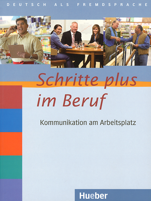 Schritte plus im Beruf 2-6: Kommunikation am Arbeitsplatz (+ СD)12296407 Schritte plus im Beruf 2-6: Kommunikation am Arbeitsplatz (+ СD)12296407Schritte plus im Beruf Kommunikation am Arbeitsplatz: berufssprachliche Zusatzmaterialien zu jeder Lektion von Schritte plus 2 bis Schritte plus 6 die genaue Abstimmung der Materialien auf den Lernstoff der Lektionen macht es moglich, die Themen rund um Arbeit und Beruf im Unterricht mit Schritte plus noch intensiver zu behandeln vielfaltige Aufgaben und Ubungsformen, die dazu dienen, die Fertigkeiten Horen und Sprechen, Schreiben und Lesen im beruflichen Kontext zu trainieren mit Audio-CD, Losungen und Transkriptionen