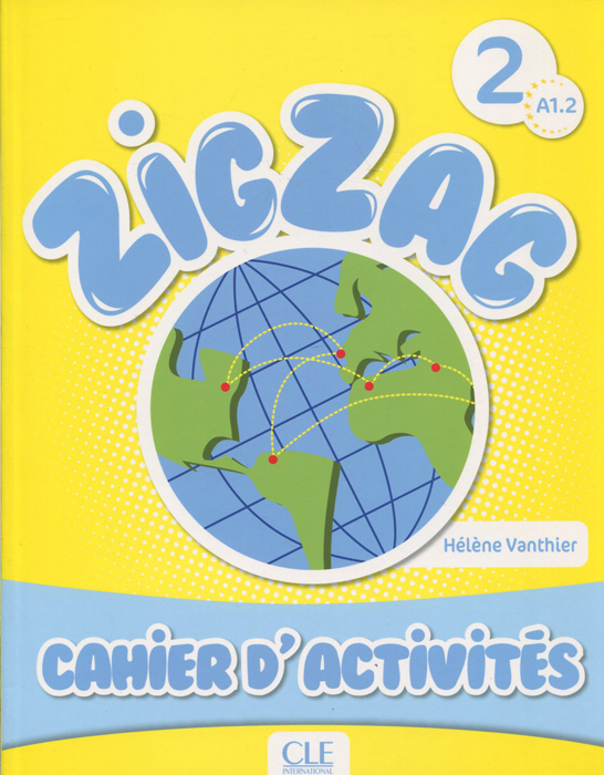 Zigzag 2 A1.2: Cahier d' Activites