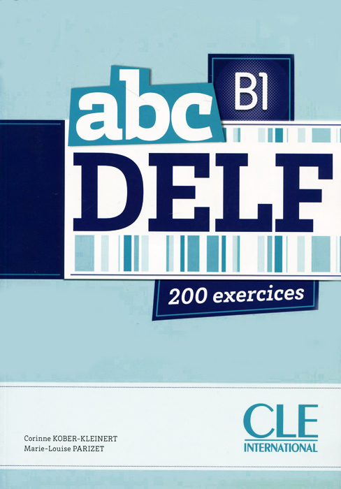 ABC Delf B1: 200 exercices (+ CD-ROM)