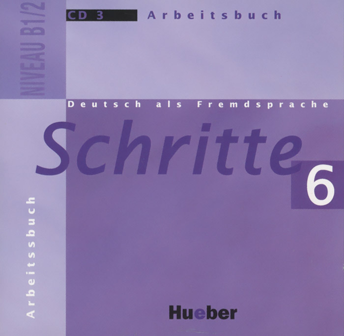Deutsch als Fremdsprache: Schritte 6: Niveau B1/2: Arbeitsbuch (аудиокурс на CD)