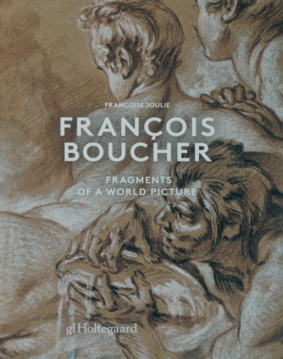 Francois Boucher: Fragments of a World Picture