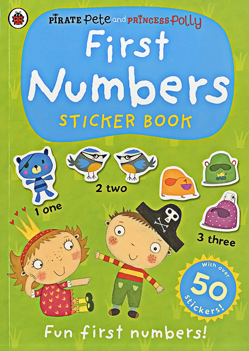 Pirate Pete and Princess Polly: First Numbers: Sticker Book (+ 50 stickers)