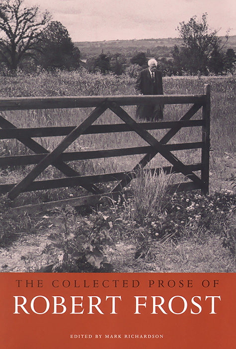 The Collected Prose of Robert Frost