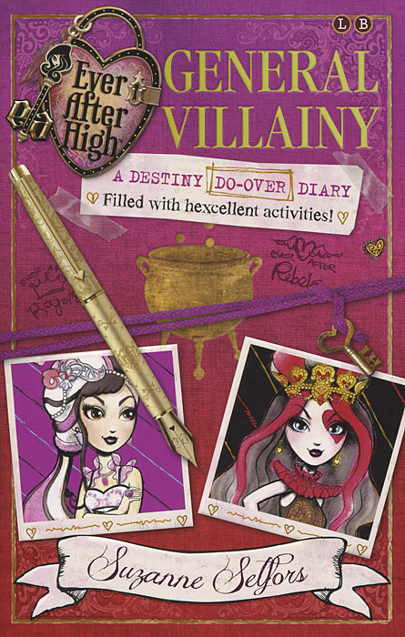 Ever After High: General Villainy: A Destiny Do-over Diary: Filled with Hexcellent Activities