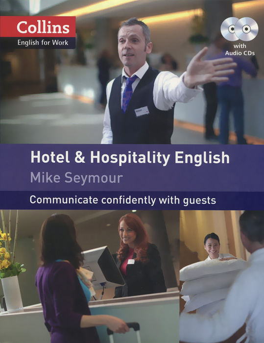 Hotel&Hospitality English: Communicate Confidently with Quests (+ 2 CD)