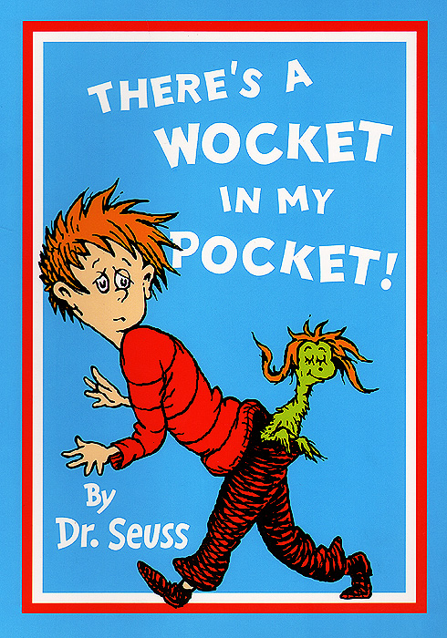 There's a Wocket in My Pocket!
