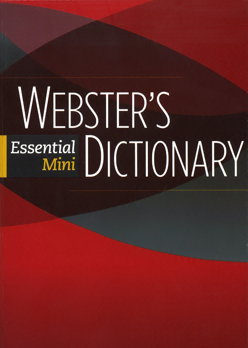 Webster's Dictionary: Essential Mini
