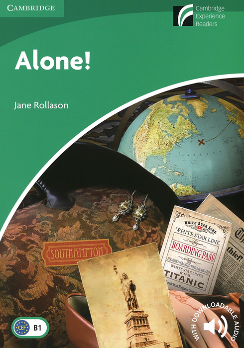 Alone!: Level B1: Lower-Intermediate: With Downloadable Audio