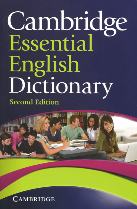 Cambridge. Essential English Dictionary