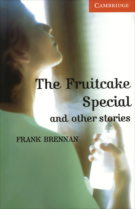 The Fruitcake Special and Other Stories: Level 4