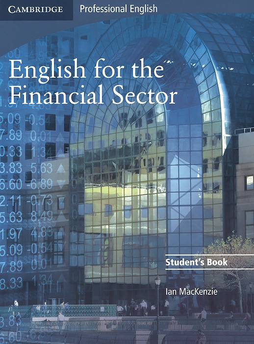 English for the Financial Sector: Students Book12296407 English for the Financial Sector: Students Book12296407Providing at least 50 hours of classroom material, this course builds financial language and teaches students about key financial concepts. English for the Financial Sector also focuses on the communication skills necessary for working effectively within the industry. It covers a wide range of financial topics, including retail and investment banking, accounting, trade finance, and mergers and acquisitions. A Teachers Book and Audio CD are also available.
