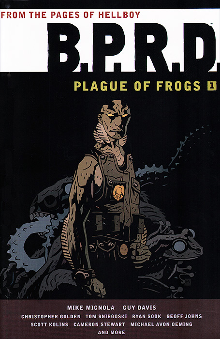 B.P.R.D.: Plague of Frogs: Volume 1