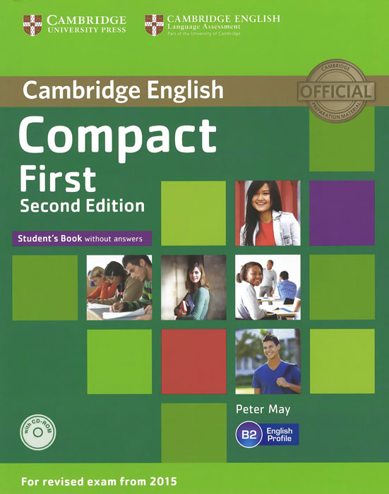 Compact First: Level B2: Student's Book without Answers (+ CD-ROM)