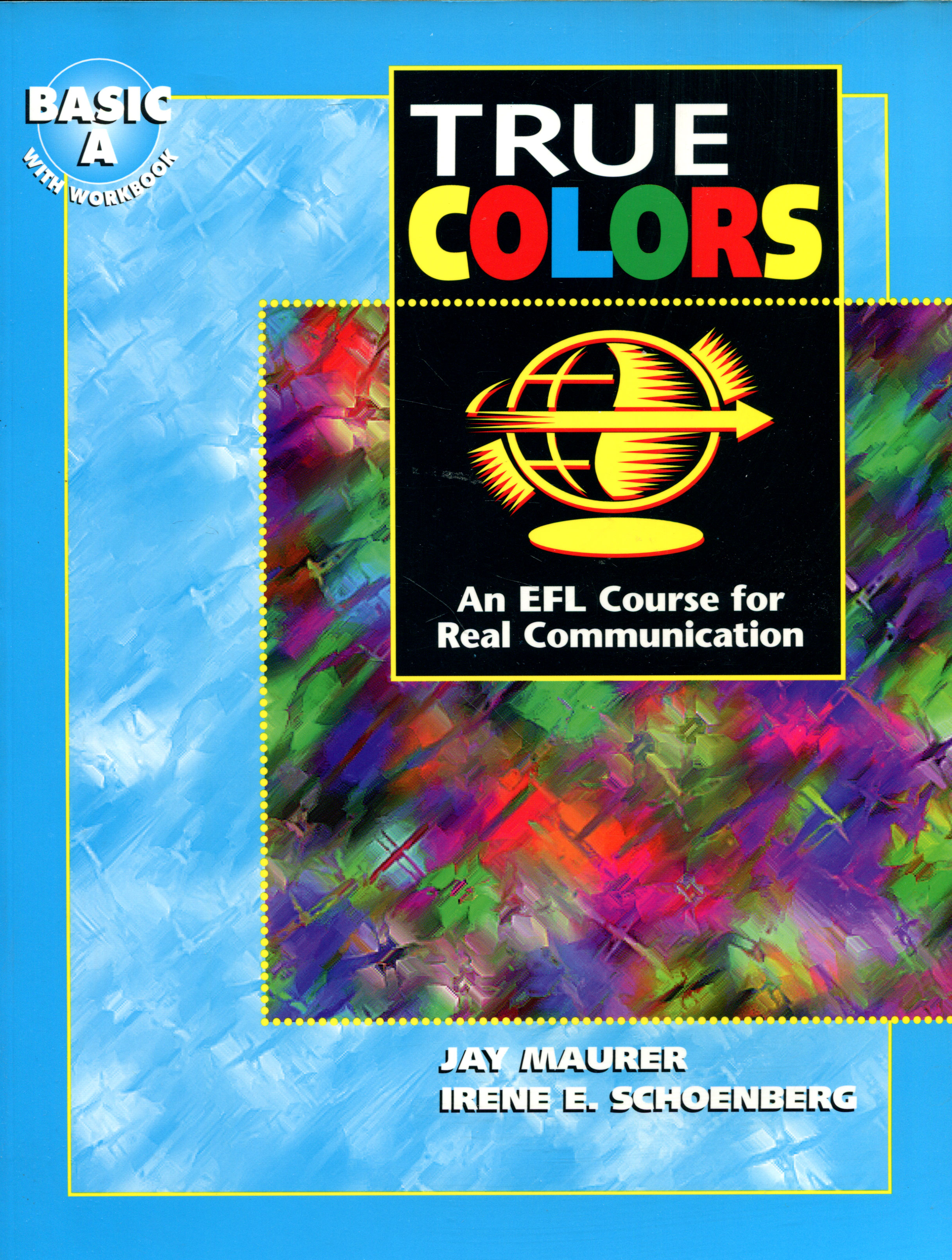 True Colors: BASIC A: An EFL Course for Real Communation: Workbook