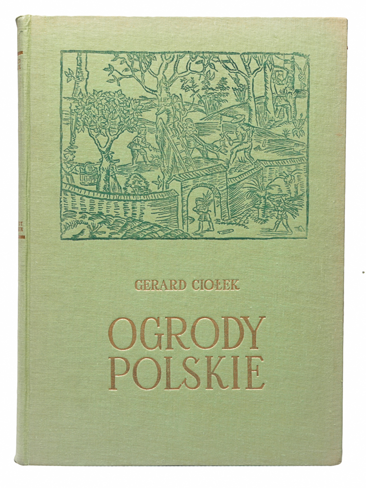 Ogrody Polskie. Przemiany tresci i formy Ogrody Polskie. Przemiany tresci i formy