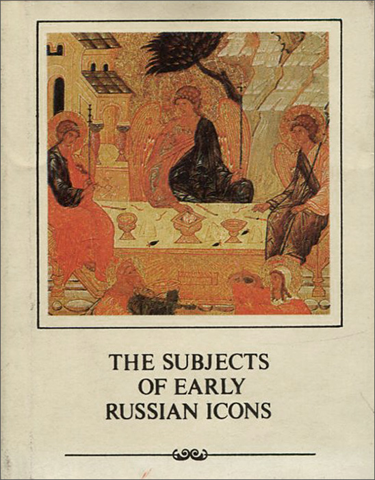 The Subjects of Early Russian Icons