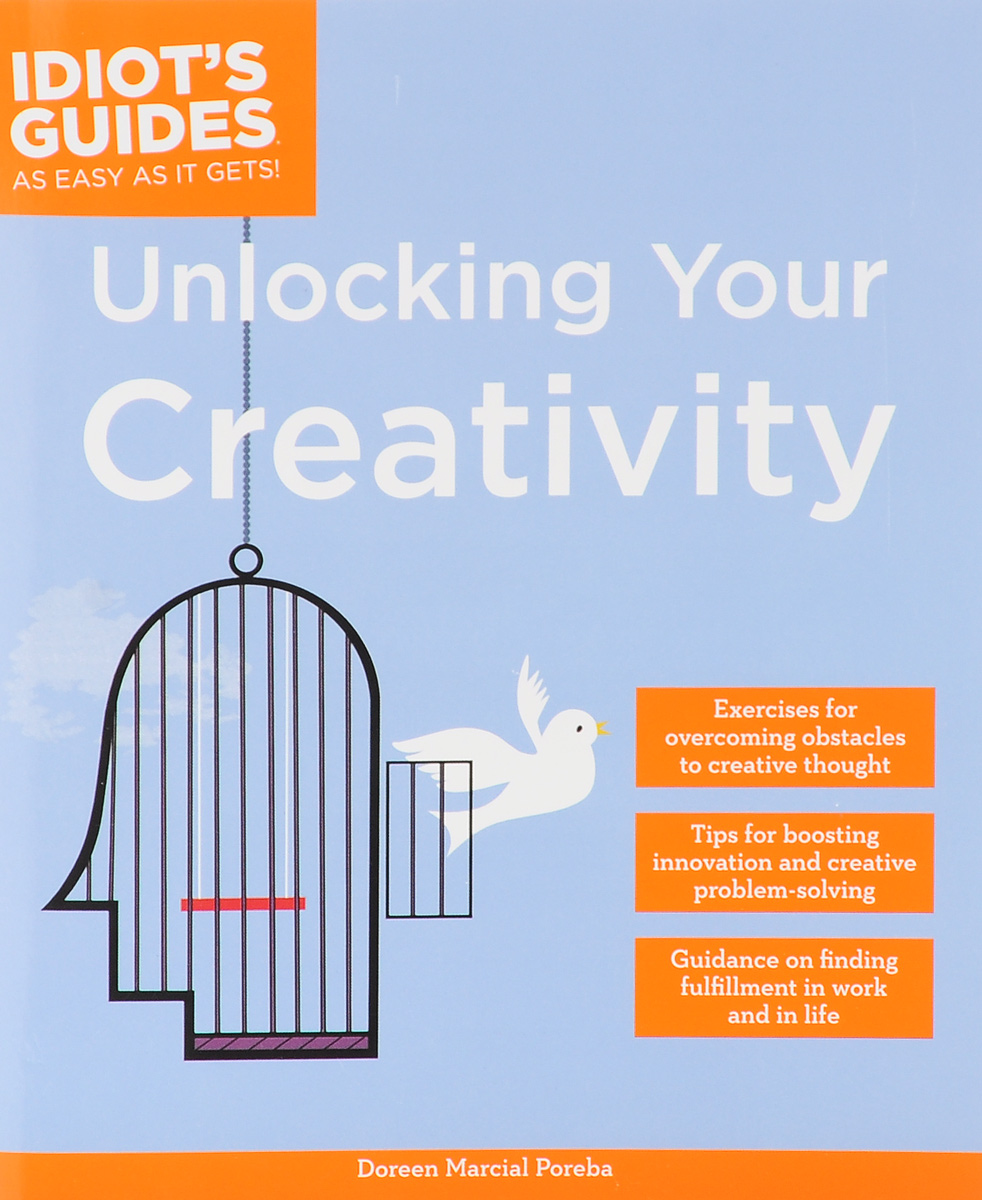 Idiot's Guides: Unlocking Your Creativity