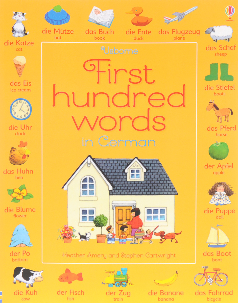 First Hundred Words in German - Heather Amery12296407A bilingual German/English edition of the classic Usborne word book, illustrated by Stephen Cartwright. One hundred everyday words are illustrated in busy scenes and with labelled pictures, to help readers learn key German words. Dont forget to look out for the Usborne Little Yellow Duck on every page!