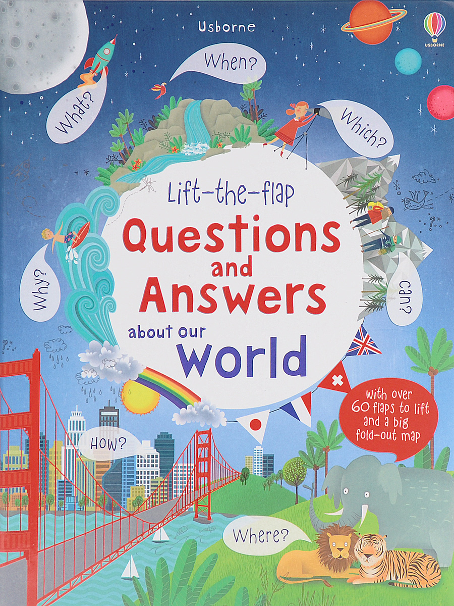 Lift-the-Flap: Questions and Answers about Our World
