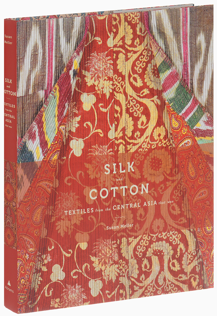 Silk and Cotton: Textiles from the Central Asia that Was