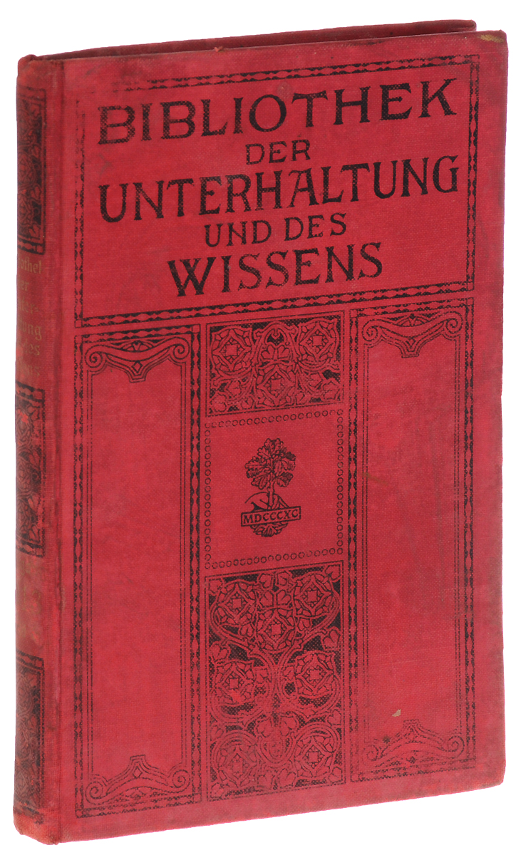 Bibliothek der Unterhaltung und des Wissens: Jahrgang 1913: Erster Band