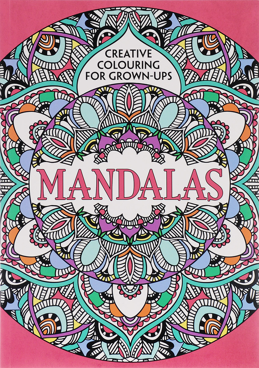 Mandalas: Creative Colouring for Grown-Ups