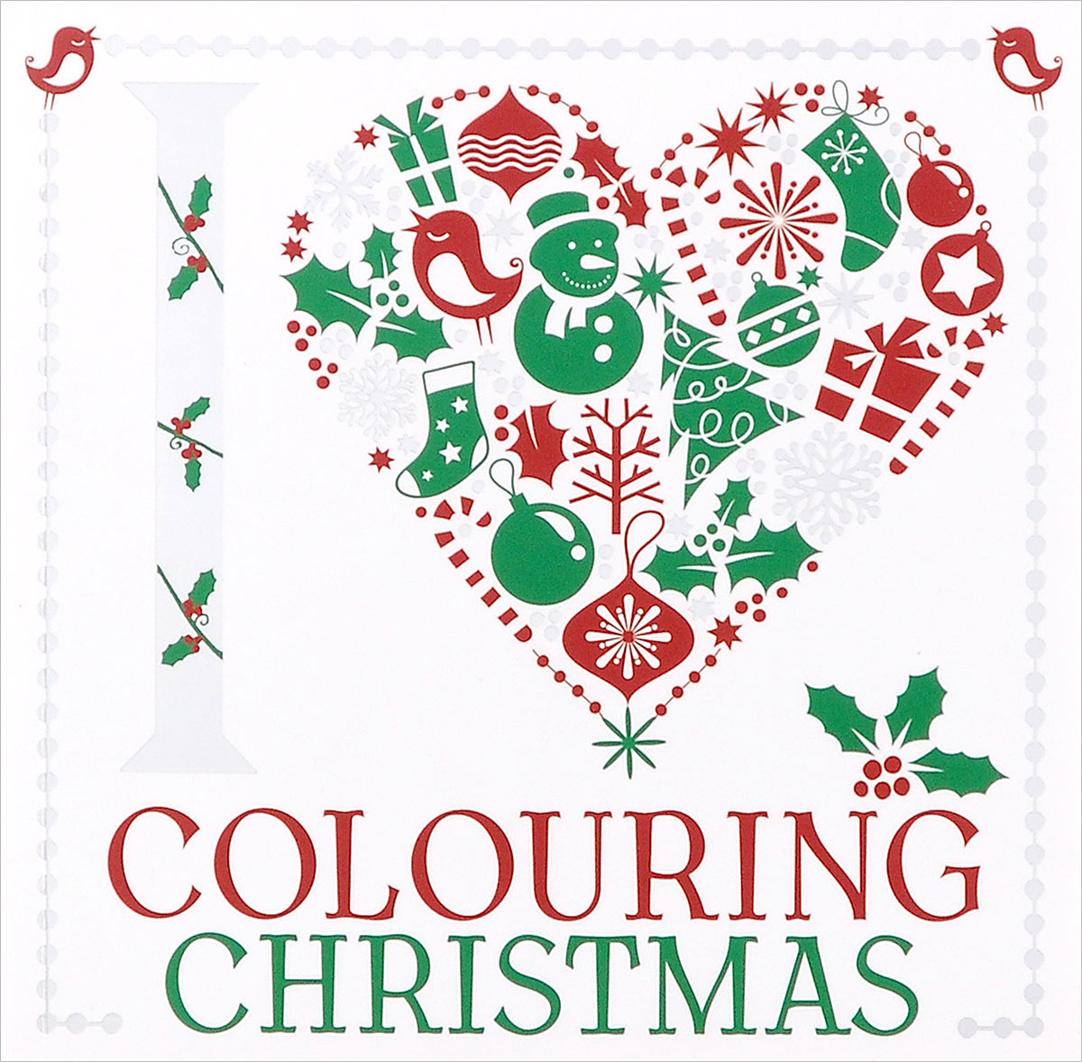 I Heart Colouring: Christmas